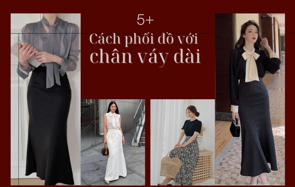 mặc chân váy dài với gì